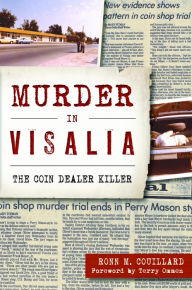 Title: Murder in Visalia: The Coin Dealer Killer, Author: Ronn M. Couillard