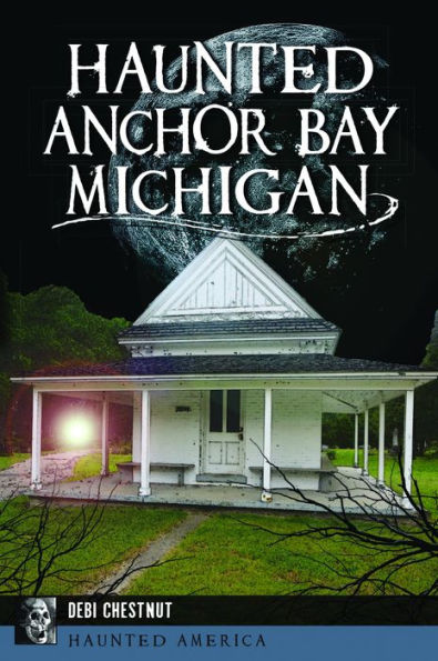 Haunted Anchor Bay, Michigan