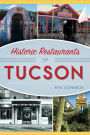 Historic Restaurants of Tucson