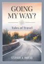 Going My Way?: Tales of Travel
