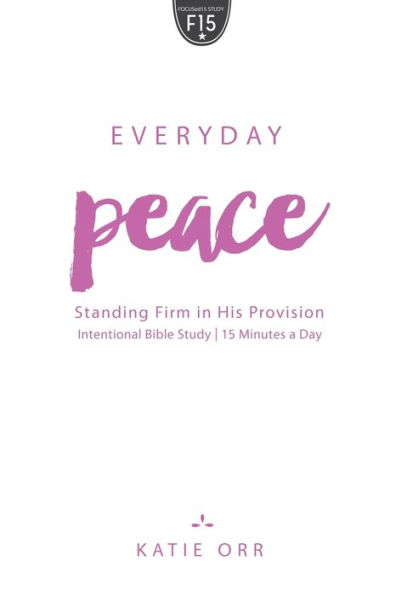 Everyday Peace: Standing Firm in His Provision