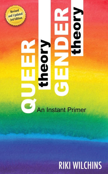 Queer Theory, Gender Theory - An Instant Primer