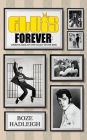 Elvis Forever - Looking Back on the Legacy of the King