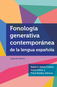 Title: Fonología generativa contemporánea de la lengua española: segunda edición / Edition 2, Author: Rafael A. Núñez-Cedeño