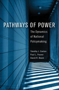 Title: Pathways of Power: The Dynamics of National Policymaking, Author: Timothy J. Conlan