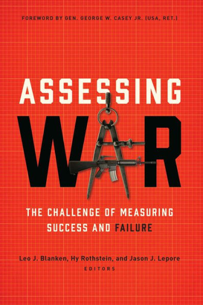 Assessing War: The Challenge of Measuring Success and Failure