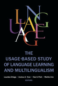Title: The Usage-based Study of Language Learning and Multilingualism, Author: Lourdes Ortega