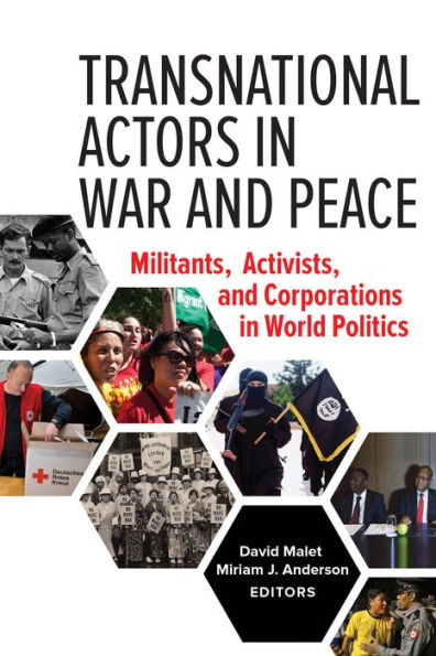 Transnational Actors War and Peace: Militants, Activists, Corporations World Politics