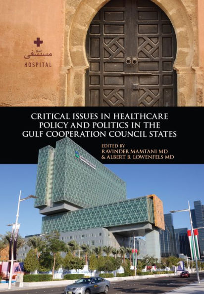 Critical Issues Healthcare Policy and Politics the Gulf Cooperation Council States