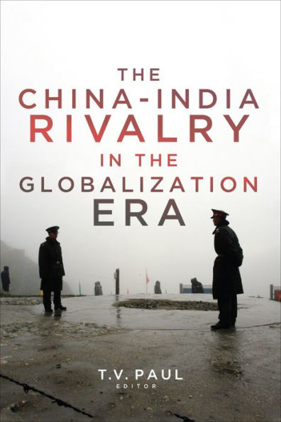the China-India Rivalry Globalization Era