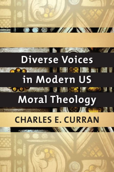 Diverse Voices Modern US Moral Theology