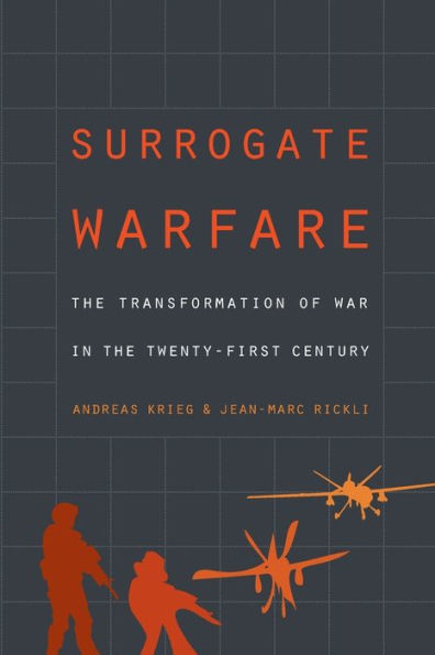 Surrogate Warfare: the Transformation of War Twenty-First Century