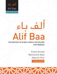 Title: Alif Baa (PB): Introduction to Arabic Letters and Sounds with Website, Third Edition, Student's Edition / Edition 3, Author: Kristen Brustad
