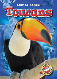 Title: Toucans, Author: Megan Borgert-Spaniol