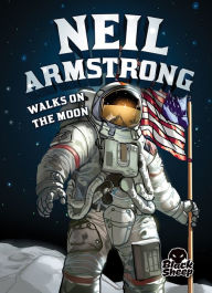 Title: Neil Armstrong Walks on the Moon, Author: Nelson Yomtov