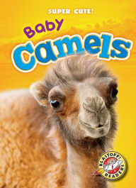 Title: Baby Camels, Author: Megan Borgert-Spaniol