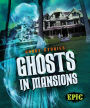 Ghosts in Mansions