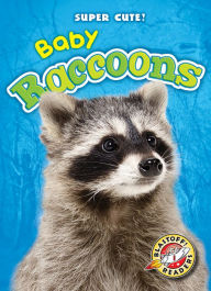 Title: Baby Raccoons, Author: Megan Borgert-Spaniol