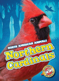 Title: Northern Cardinals, Author: Megan Borgert-Spaniol