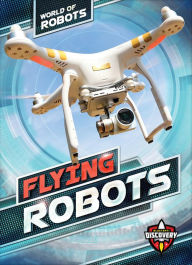 Title: Flying Robots, Author: Elizabeth Noll