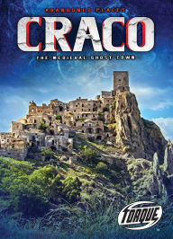 Title: Craco: The Medieval Ghost Town, Author: Lisa Owings