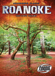 Title: Roanoke: The Lost Colony, Author: Kari Schuetz