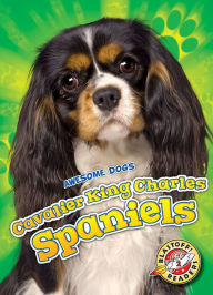 Title: Cavalier King Charles Spaniels, Author: Paige V. Polinsky