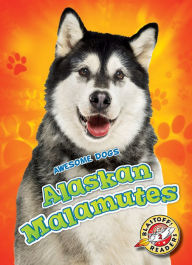 Title: Alaskan Malamutes, Author: Paige V. Polinsky