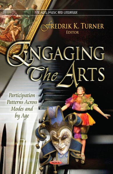 Engaging the Arts: Participation Patterns Across Modes and by Age