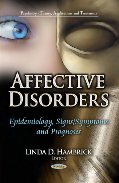 Affective Disorders: Epidemiology, Signs/Symptoms and Prognoses