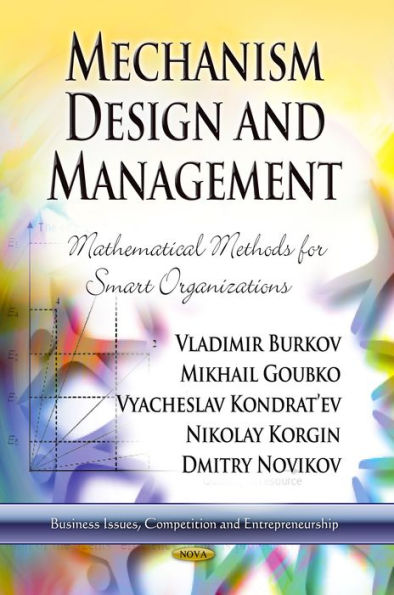 Mechanism Design and Management: Mathematical Methods for Smart Organizations