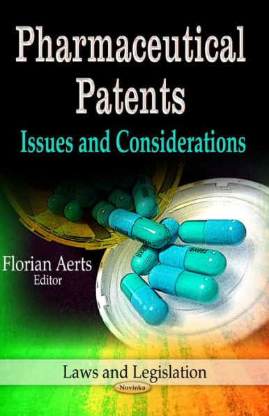 Pharmaceutical Patents: Issues and Considerations