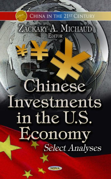 Chinese Investments in the U.S. Economy: Select Analyses