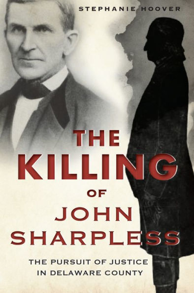 The Killing of John Sharpless: Pursuit Justice Delaware County