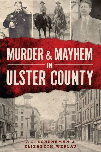 Murder and Mayhem Ulster County