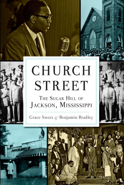 Church Street: The Sugar Hill of Jackson, Mississippi