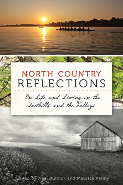 North Country Reflections:: On Life and Living in the Foothills and the Valleys
