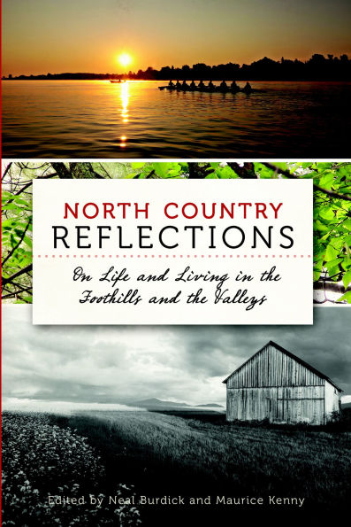 North Country Reflections: On Life and Living the Foothills Valleys