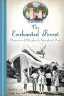 The Enchanted Forest: Memories of Maryland's Storybook Park