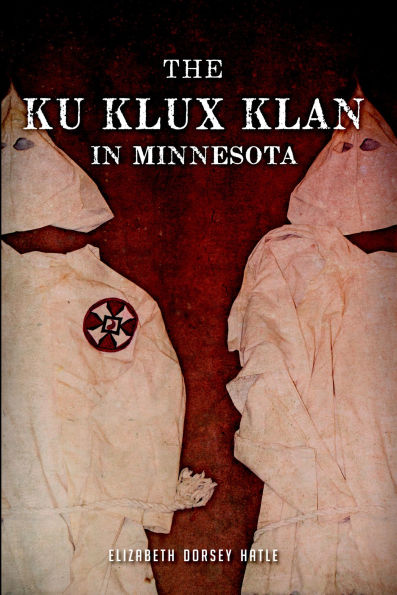 The Ku Klux Klan Minnesota