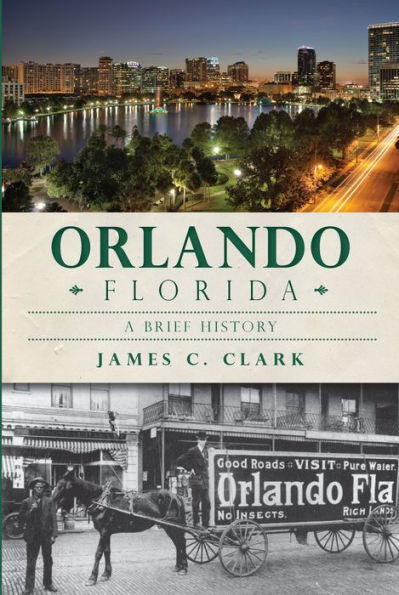 Orlando, Florida: A Brief History