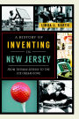 A History of Inventing in New Jersey: From Thomas Edison to the Ice Cream Cone