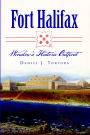 Fort Halifax: Winslow's Historic Outpost