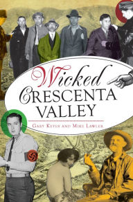 Title: Wicked Crescenta Valley, Author: Gary Keyes