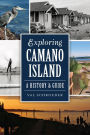 Exploring Camano Island: A History & Guide