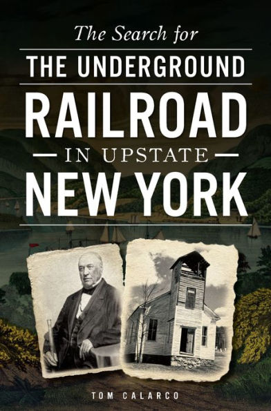 the Search for Underground Railroad Upstate New York