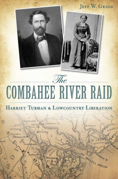 The Combahee River Raid: Harriet Tubman & Lowcountry Liberation