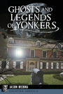 Ghosts and Legends of Yonkers