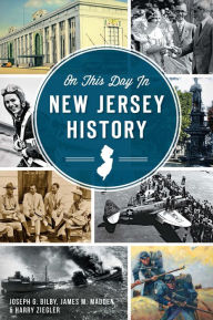 Title: On This Day in New Jersey History, Author: Arcadia Publishing