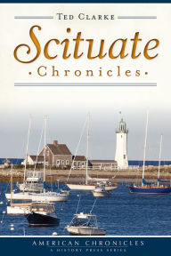 Title: Scituate Chronicles, Author: Ted Clarke